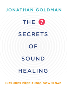 Bild på 7 secrets of sound healing - revised edition