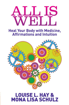 Bild på All is well - heal your body with medicine, affirmations and intuition