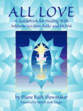 Bild på All Love: A Guidebook For Healing With Sekhem-Seichim-Reiki