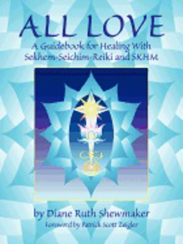 Bild på All Love: A Guidebook For Healing With Sekhem-Seichim-Reiki