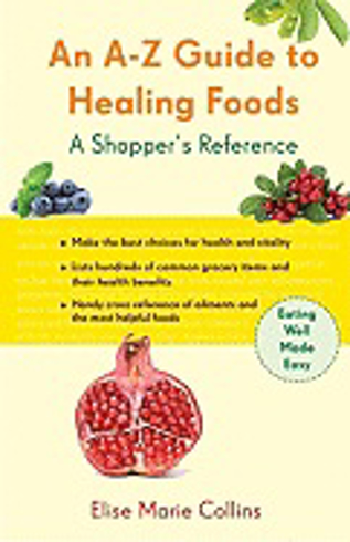 Bild på An A-Z Guide to Healing Foods: A Shopper's Companion
