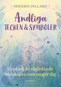Bild på Andliga tecken & symboler : Upptäck de vägledande budskapen som omger dig