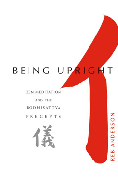 Bild på Being Upright: Zen Meditation & The Bodhisattva Precepts