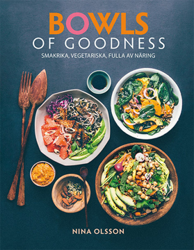 Bild på Bowls of goodness : smakrika, vegetariska, fulla av näring