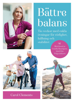 Bild på Bättre balans : tio veckor med enkla övningar för rörlighet, hållning och stabilitet