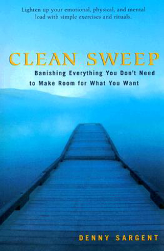 Bild på Clean sweep - banishing everything you dont need to make room for what you