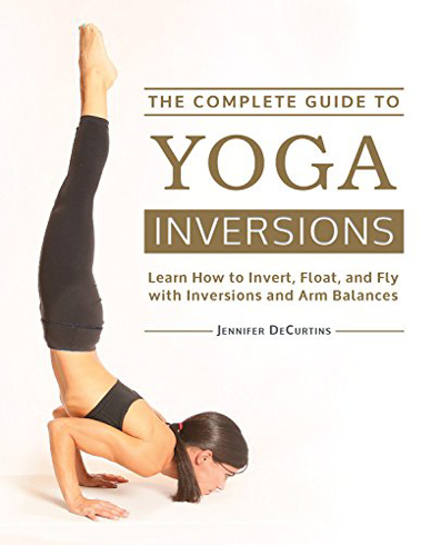 Bild på Complete guide to yoga inversions - learn how to invert, float, and fly wit