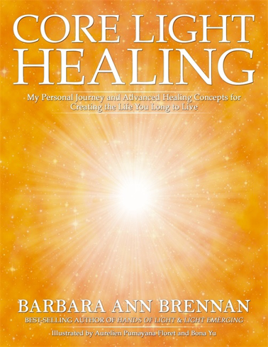 Bild på Core light healing - my personal journey and advanced healing concepts for