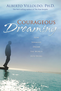 Bild på Courageous dreaming - how shamans dream the world into being