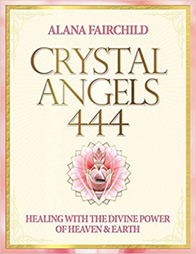 Bild på Crystal angels 444 - healing with the divine power of heaven & earth