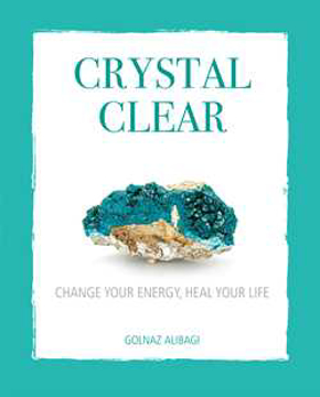Bild på Crystal clear - change your energy, heal your life