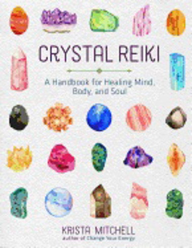 Bild på Crystal Reiki: A Handbook for Healing Mind, Body, and Soul