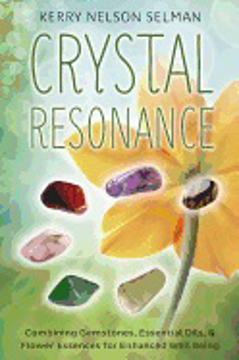 Bild på CRYSTAL RESONANCE: Combining Gemstones, Essential Oils & Flower Essences For Enhanced Well Being