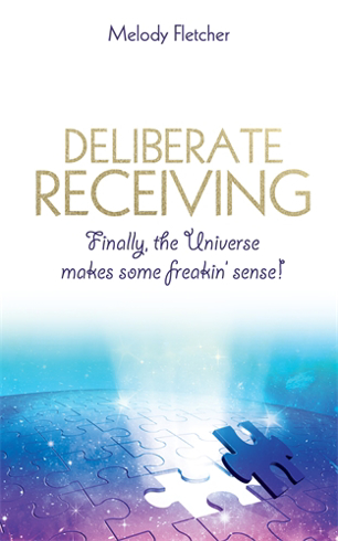 Bild på Deliberate receiving - finally, the universe makes some freakin sense!