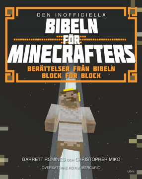 Bild på Den inofficiella Bibeln för Minecrafters : Berättelser från bibeln block för block