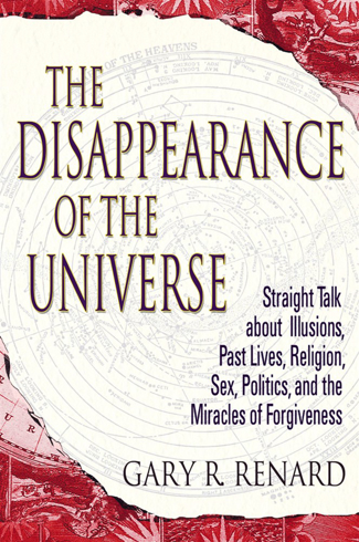 Bild på Disappearance of the universe - straight talk about illusions, past lives,