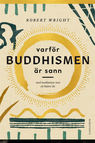 Bild på Därför funkar meditation : hur buddhismen kan hjälpa dig till ett sannare liv