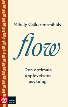 Bild på Flow : Den optimala upplevelsens psykologi