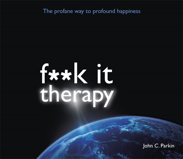 Bild på Fuck it therapy - the profane way to profound happiness