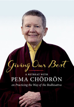 Bild på Giving Our Best : A Retreat with Pema Chodron on Practicing the Way of the Bodhisattva