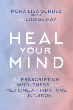 Bild på Heal your mind - your prescription for wholeness through medicine, affirmat