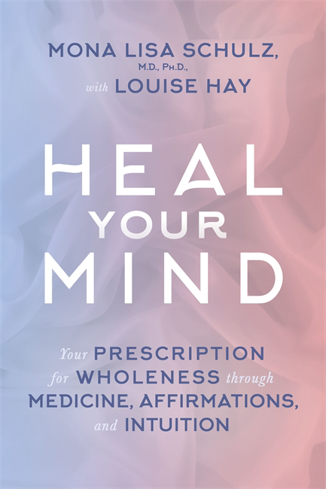 Bild på Heal your mind - your prescription for wholeness through medicine, affirmat