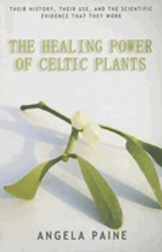 Bild på Healing power of celtic plants - healing herbs of the ancient celts and the