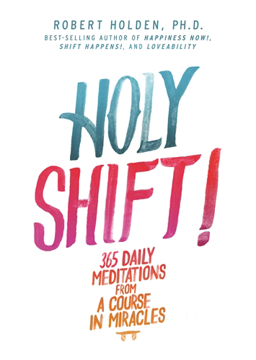 Bild på Holy shift! - 365 daily meditations from a course in miracles