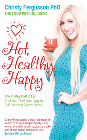 Bild på Hot, healthy, happy - the 21-day diet to eat, drink and think your way to s