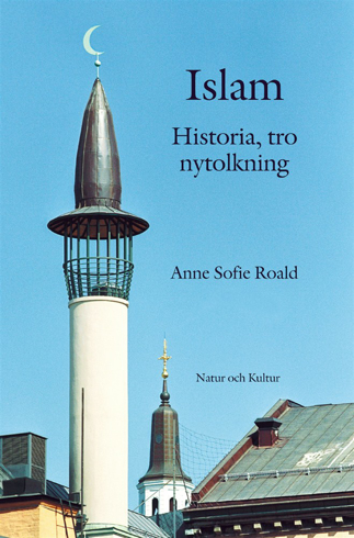 Bild på Islam : Historia, tro, nytolkning