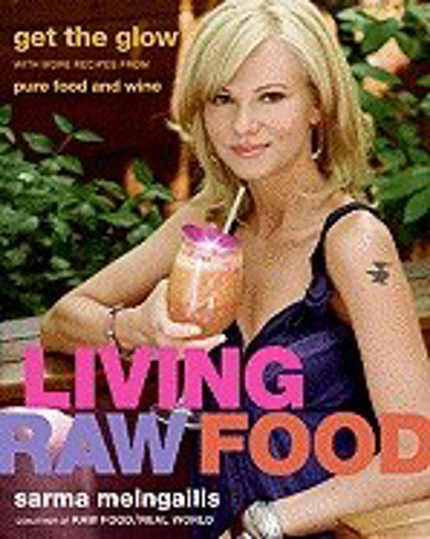 Bild på Living raw food - get the glow with more recipes from pure food and wine