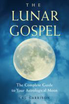 Bild på Lunar gospel - the complete guide to your astrological moon