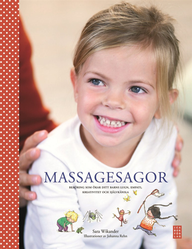 Bild på Massagesagor : beröring som ökar ditt barns lugn, empati, kreativitet och självkänsla