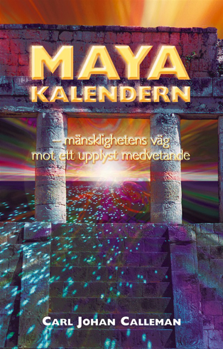 Bild på Mayakalendern : mänsklighetens väg mot ett upplyst medvetande