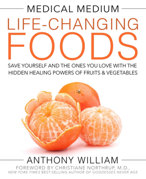 Bild på Medical medium life-changing foods - save yourself and the ones you love wi