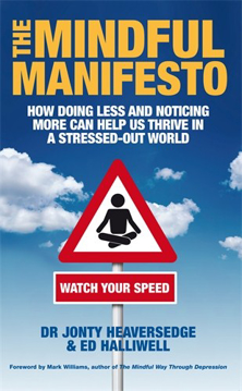 Bild på Mindful manifesto - how doing less and noticing more can help us thrive in