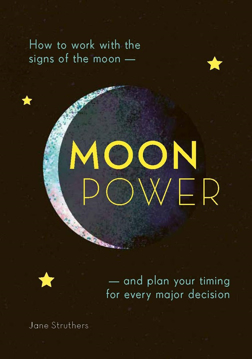 Bild på Moonpower: How to Work with the Phases of the Moon and Plan Your Timing for Every Major Decision