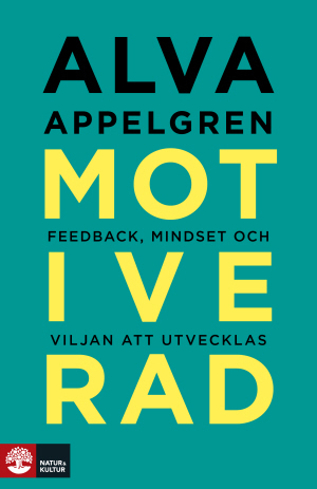 Bild på Motiverad : Feedback, mindset och viljan att utvecklas