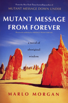 Bild på Mutant Message From Forever: A Novel Of Aboriginal Wisdom