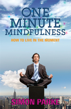 Bild på One-minute mindfulness : how to live in the moment