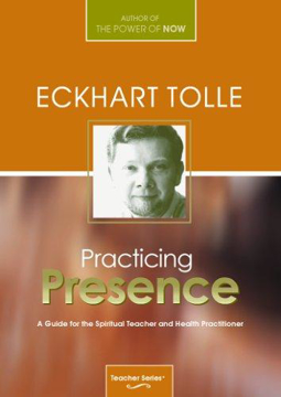Bild på Practicing Presence: A Guide For The Spiritual Teacher & Hea