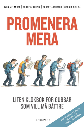 Bild på Promenera mera - Liten klokbok för gubbar som vill må bättre