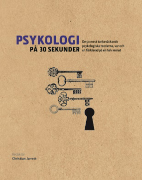 Bild på Psykologi på 30 sekunder : de 50 mest tankeväckande psykologiska teorierna, var och en förklarad på en halv minut