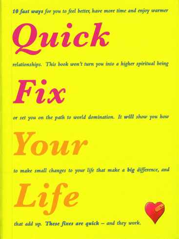 Bild på Quick Fix Your Life: 10 Fast Ways to Feel Better, Have More Time and Enjoy Warmer Relationships