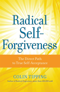 Bild på Radical self-forgiveness - the direct path to true self-acceptance