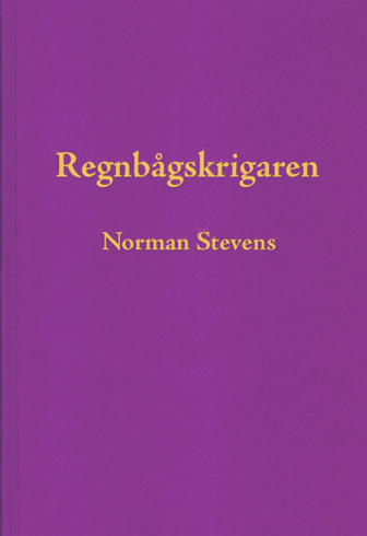 Bild på Regnbågskrigaren : en minnesutgåva tillägnad Norman Stevens