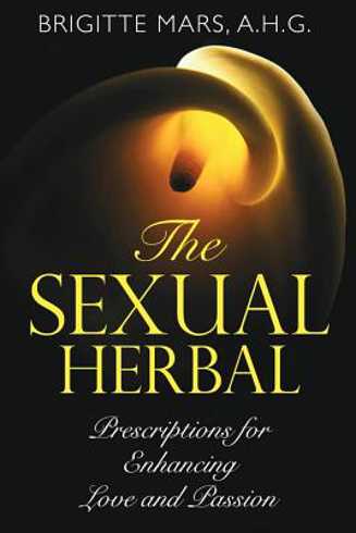 Bild på Sexual Herbal: Prescriptions For Enhancing Love & Passion