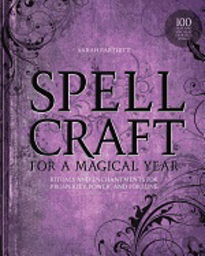 Bild på Spellcraft for a Magical Year: Rituals and Enchantments for Prosperity, Power, and Fortune