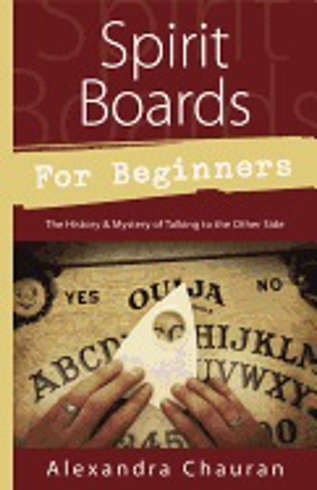 Bild på SPIRIT BOARDS FOR BEGINNERS: The History & Mystery Of The Legendary Talking Board