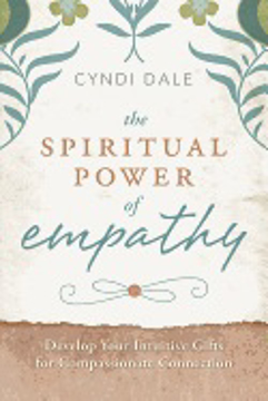 Bild på Spiritual power of empathy - develop your intuitive gifts for compassionate